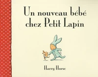 Un nouveau bébé chez Petit Lapin