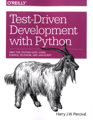 Harry J.W. Percival - Test-Driven Development with Python.