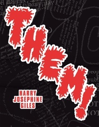 Harry Josephine Giles - Them!.
