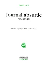 Harry Laus - Journal Absurde (1949-1959).