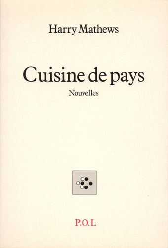 Harry Mathews - Cuisine de pays.