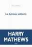 Harry Mathews - Le jumeau solitaire.