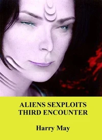 Alien Sexploits - Third Encounter