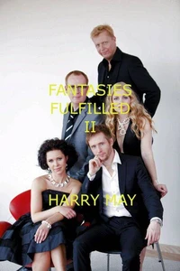 Fantasies Fulfilled II