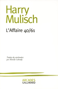 Harry Mulisch - L'Affaire 40/61.