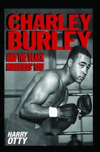  Harry Otty - Charley Burley and the Black Murderers' Row.