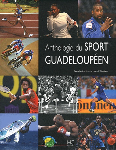 Harry P. Mephon - Anthologie du sport guadeloupéen.