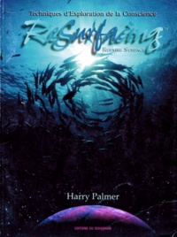 Harry Palmer - RESURFACING. - Refaire surface, Technique d'exploration de la conscience.