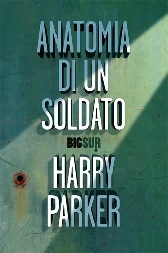 Harry Parker et Martina Testa - Anatomia di un soldato.