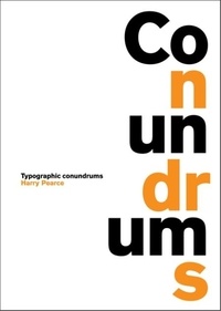 Harry Pearce - Conundrums - Typographic Conundrums.