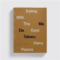 Harry Pearce - Eating With The Eyes.