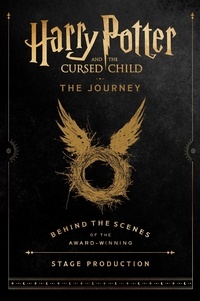  Harry Potter Theatrical Produc et Jody Revenson - Harry Potter and the Cursed Child: The Journey.