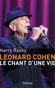 Harry Rasky - Leonard Cohen - Le chant d'une vie.