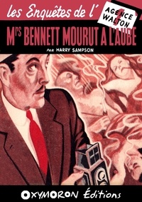 Harry Sampson - Mrs Bennett mourut à l'aube.