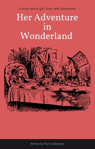  Harry Sebastian - Her Adventure in Wonderland by Harry Sebastian.