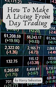  Harry Sebastian - How To Make A Living From Day Trading.