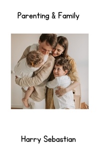  Harry Sebastian - Parenting &amp; Family.