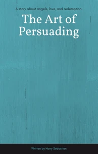 The Art of Persuading