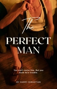  Harry Sebastian - The Perfect Man.