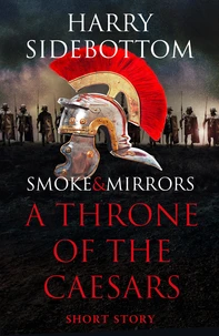 Smoke &amp; Mirrors (A Short Story)