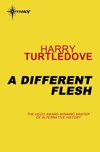 Harry Turtledove - A Different Flesh.