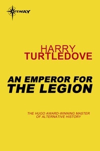Harry Turtledove - An Emperor for the Legion - Videssos Book 2.