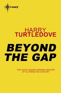 Harry Turtledove - Beyond the Gap.