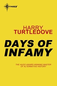 Harry Turtledove - Days of Infamy.