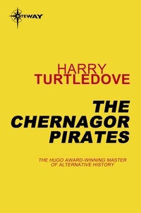 Harry Turtledove - The Chernagor Pirates.