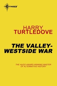 Harry Turtledove - The Valley-Westside War.