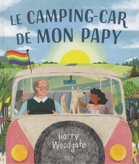 Harry Woodgate - Le camping-car de mon papy.