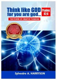 Think like God for you are god