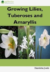  Harshita Joshi - Growing Lilies, Tuberoses and Amaryllis.