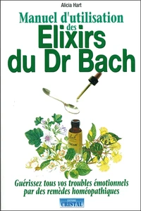 Manuel d'utilisation des élixirs du Dr Bach
