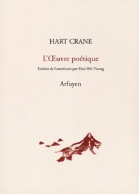 Hart Crane - L'Oeuvre poétique.