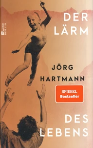 Der Lärm des Lebens