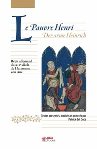 Hartmann von Aue - Le Pauvre Henri - Récit allemand du XIIe siècle Versions A et B.