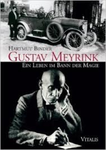 Hartmut Binder - Gustav Meyrink - Ein Leben im Bann der Magie.