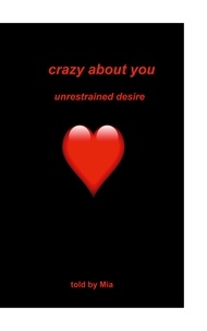 Hartmut Hoffmann - Crazy about you - unrestrained desire.