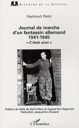Hartmut Petri - Journal de marche d'un fantassin allemand 1941-1945 - "C'était ainsi".