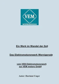 Das Elektromotorenwerk Wernigerode
