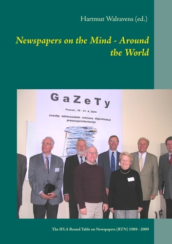 Newspapers on the Mind - Around the World. The IFLA Round Table on Newspapers (RTN) 1989 - 2009