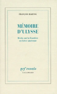 Memoire D'Ulysse. Recits Sur La Frontiere En Grece Ancienne