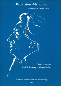 Frontieres-Memoires. Hommage A Adrein Finck