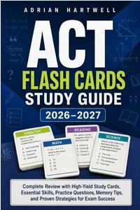 ACT FLASH CARDS STUDY GUIDE 2026/2027