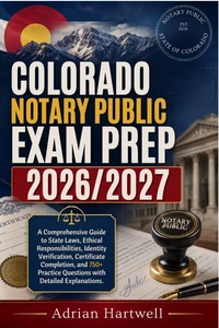COLORADO NOTARY PUBLIC EXAM PREP 2026/2027