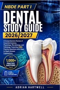 NBDE PART I DENTAL STUDY GUIDE 2026/2027