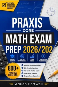 PRAXIS CORE MATH EXAM PREP 2026/2027