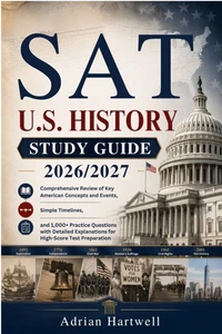 SAT U.S HISTORY STUDY GUIDE 2026/2027