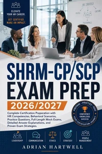 SHRM-CP/ SCP EXAM PREP 2026/2027